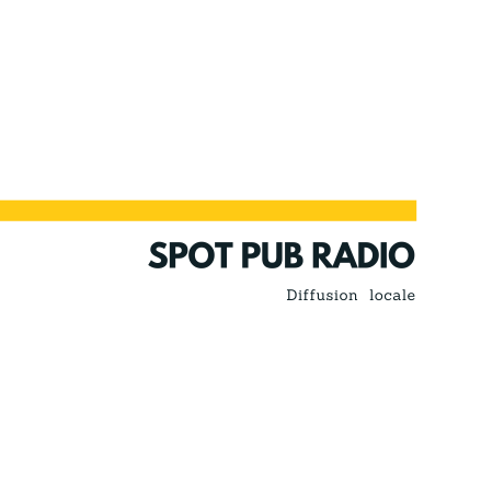 SPOT PUB RADIO diffusion locale